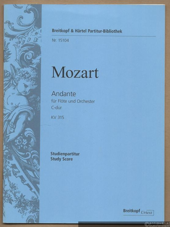  - Andante für Flöte und Orchester C-Dur KV 315 (= Breitkopf & Härtel Partitur-Bibliothek, Nr. 15104). Urtext. Studienpartitur / Study Score.
