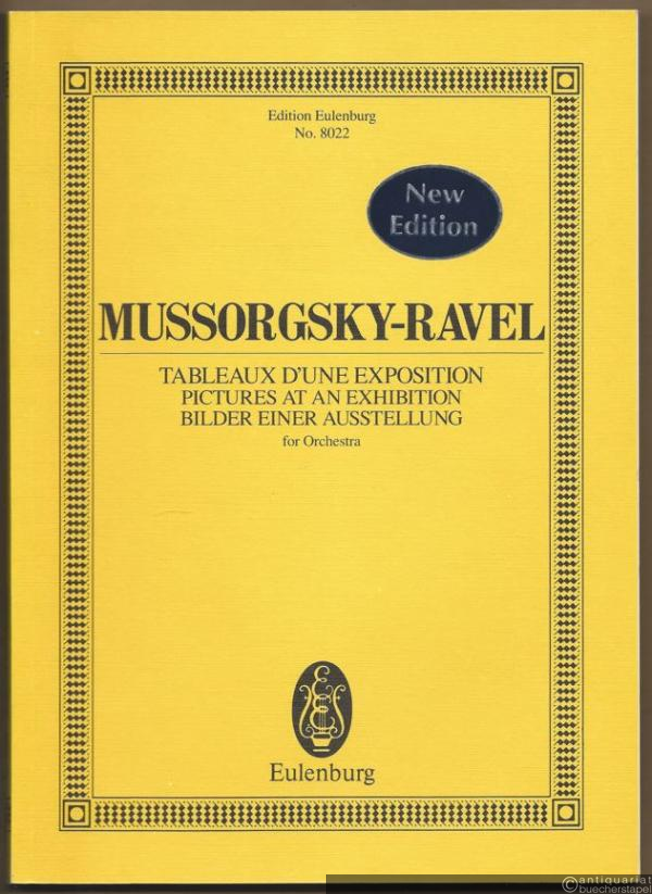  - Tableaux d'une Exposition / Pictures at an Exhibition for Orchestra / Bilder einer Ausstellung [für Orchester] (= Edition Eulenburg, No. 8022).