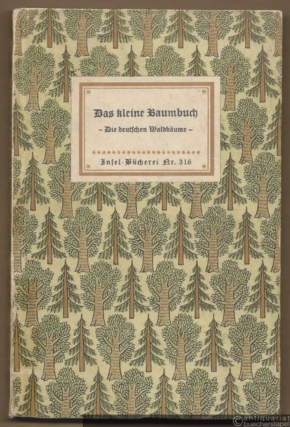  - Das kleine Baumbuch. Die deutschen Waldbäume (= Insel-Bücherei Nr. 316).
