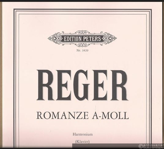  - Romanze a-Moll für Harmonium (Klavier) (= Edition Peters, Nr. 3820).