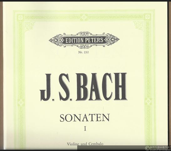 - Sonaten für Violine und Cembalo, Band I: BWV 1014-1016 (= Edition Peters, Nr. 232). Violine und Cembalo.