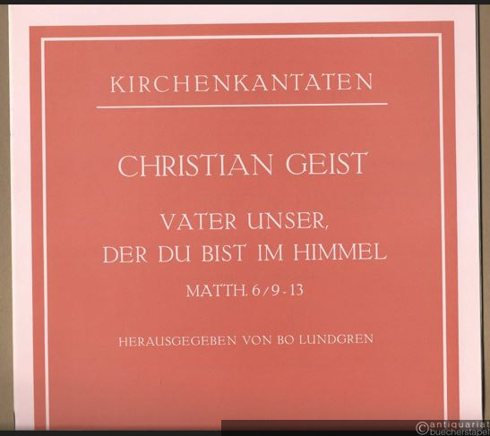  - Vater unser, der du bist im Himmel Matth. 6/9-13. Geistliches Konzert für mittlere Stimme, Streicher und Basso continuo (Orgel) (= Kirchenkantaten. Collection Litolff, Nr. 5899). Partitur u. Stimmen.