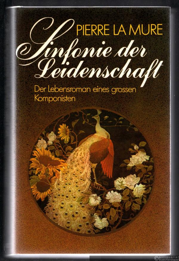  - Sinfonie der Leidenschaft. Das Leben des Komponisten Claude Debussy. Der Lebensroman eines grossen Komponisten.