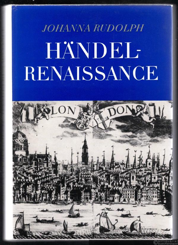  - Händel-Renaissance. Band II: Händels Rolle als Aufklärer.