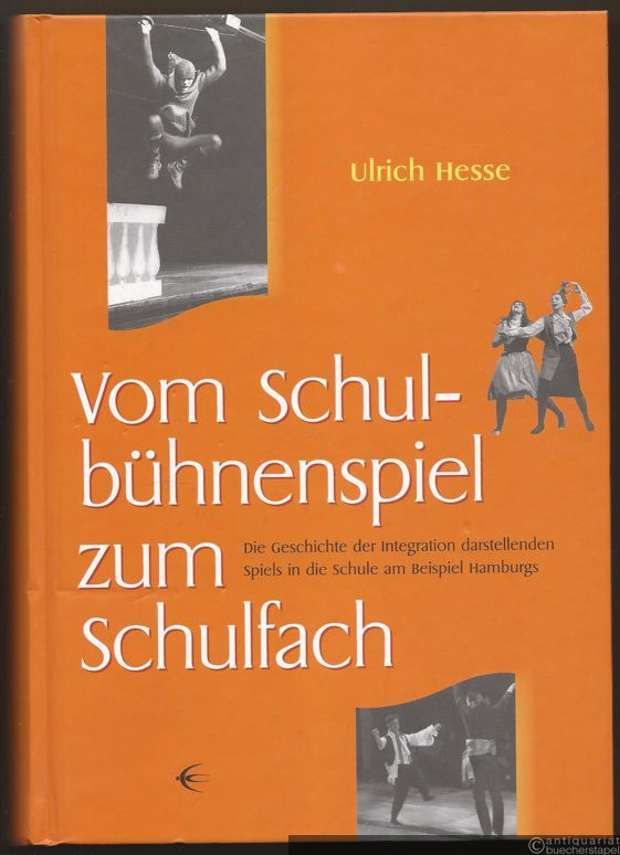  - Vom Schulbühnenspiel zum Schulfach. Die Geschichte der Integration darstellenden Spiels in die Schule am Beispiel Hamburgs (= Hamburger Schriftenreihe zur Schul- und Unterrichtsgeschichte, Bd. 12).