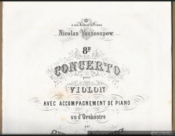  - 8e Concerto pour Violon avec accompagnement de Piano ou d'Orchestre par Ch. de Beriot, Op. 99 [nur die Violinstimme].