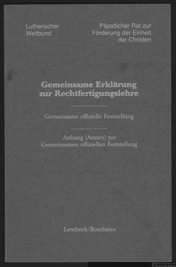  - Gemeinsame Erklärung zur Rechtfertigungslehre. Gemeinsame offizielle Feststellung.