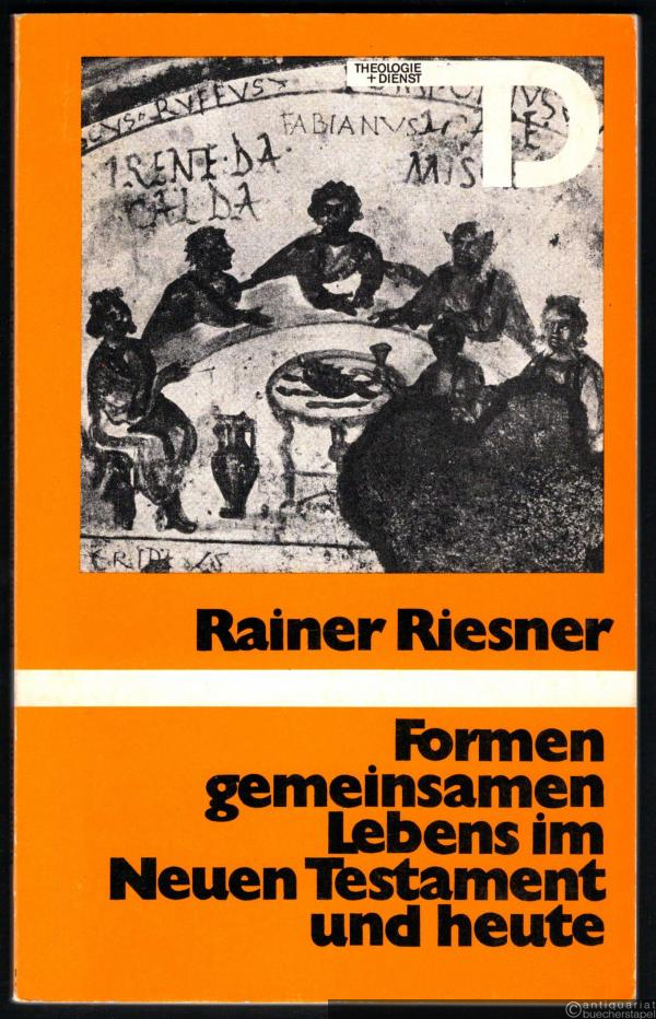  - Formen gemeinsamen Lebens im Neuen Testament und heute (= Theologie und Dienst, Heft 11).