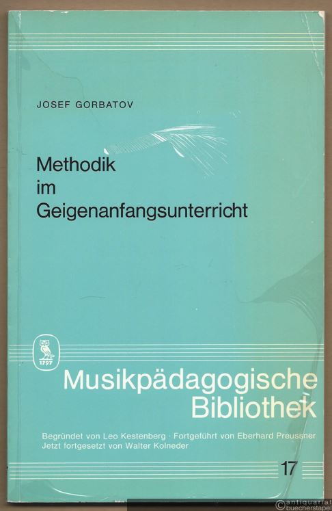  - Methodik im Geigenanfangsunterricht (= Musikpädagogische Bibliothek, Band 17).