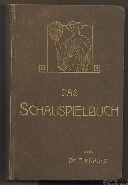 - Das Schauspielbuch. Ein Führer durch den modernen Theaterspielplan.