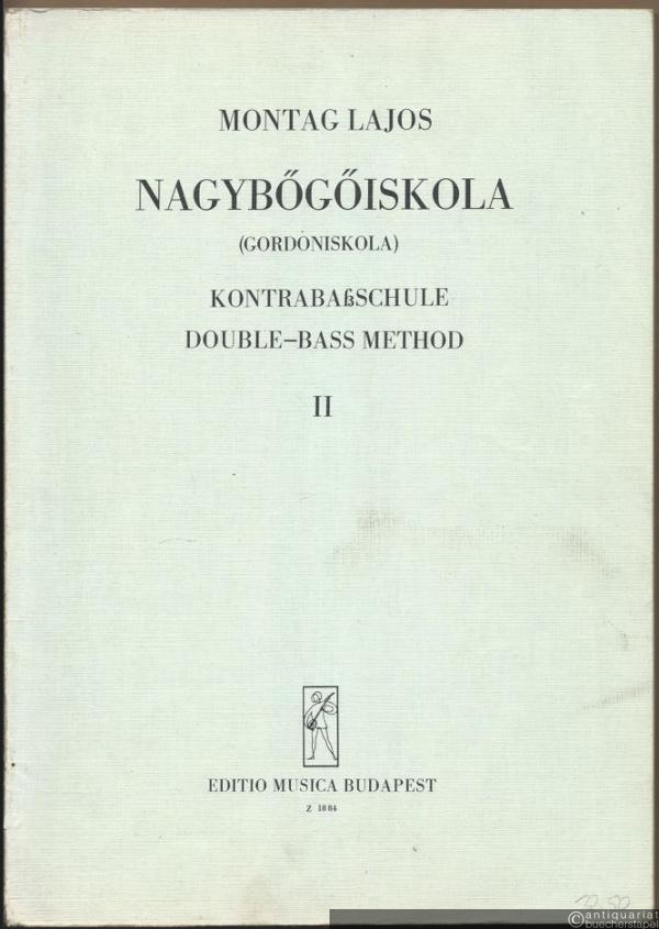  - Nagybögöiskola (Gordoniskola). II. / Kontrabaßschule II. / Double-Bass Metod II.