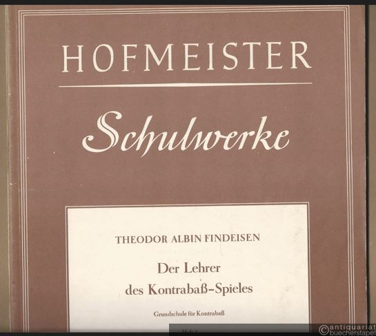  - Der Lehrer des Kontrabaß-Spieles. Grundschule für Kontrabaß, Heft 3 (= Hofmeister 8006).