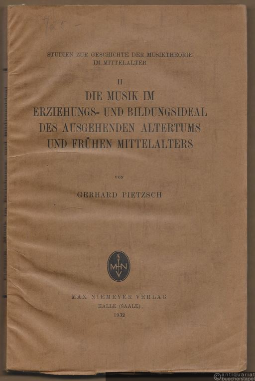  - Die Musik im Erziehungs- und Bildungsideal des ausgehenden Altertums und frühen Mittelalters (= Studien zur Geschichte der Musiktheorie im Mittelalter, II).