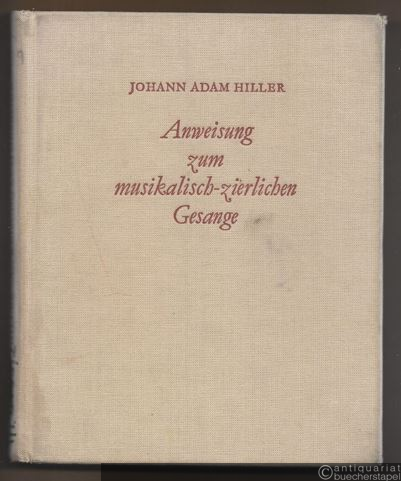  - Anweisung zum musikalisch-zierlichen Gesange (= Musikwissenschaftliche Studienbibliothek Peters. Peters Reprints).