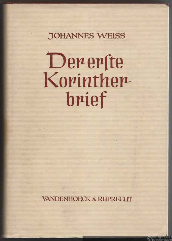  - Der erste Korintherbrief. Neudruck der völlig neubearbeiteten Auflage 1910.
