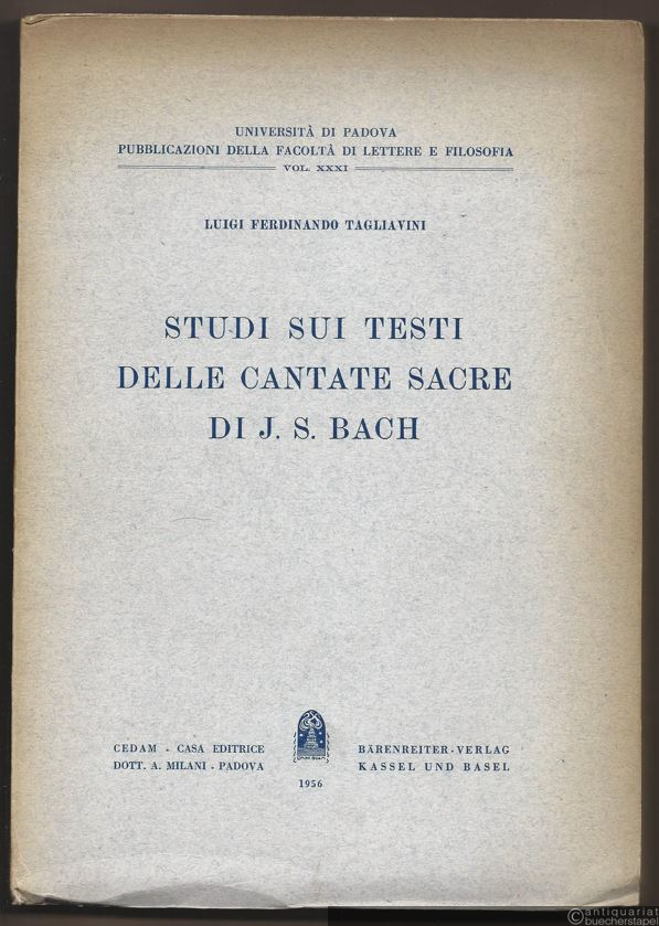  - Studi sui testi delle cantate sacre di J. S. Bach (= Universita di Padova. Pubblicazioni della Facolta di Lettere e Filosofia, Vol. XXXI).