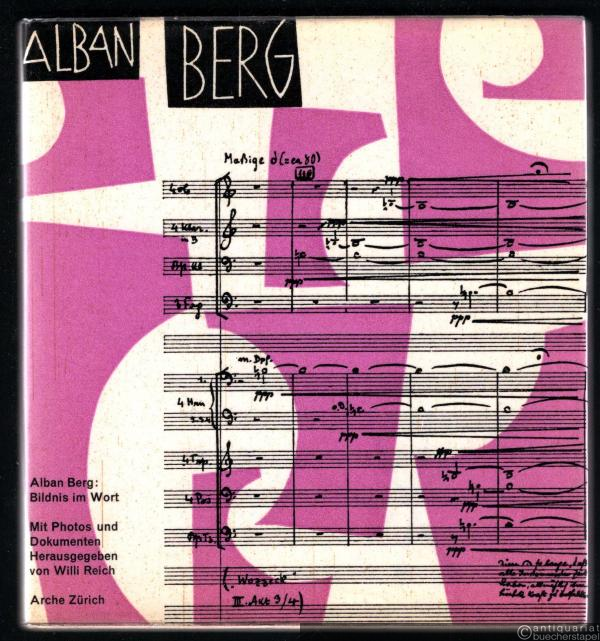 - Alban Berg. Bildnis im Wort.
