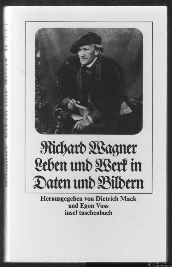  - Richard Wagner. Leben und Werk in Daten und Bildern. (= Insel Taschenbuch 334).
