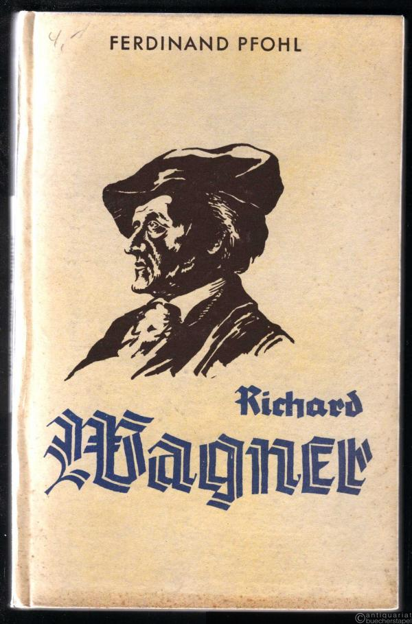  - Richard Wagner. Leben und Werk.