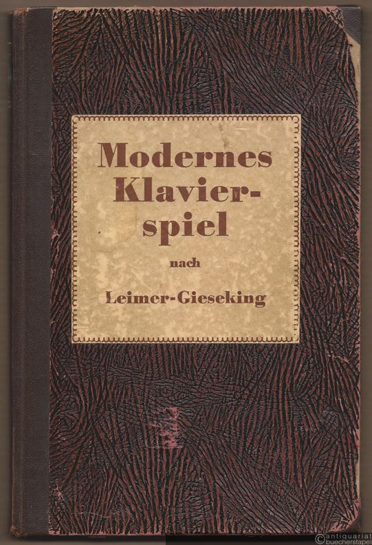  - Modernes Klavierspiel nach Leimer-Gieseking [Edition Schott, Nr. 3605].