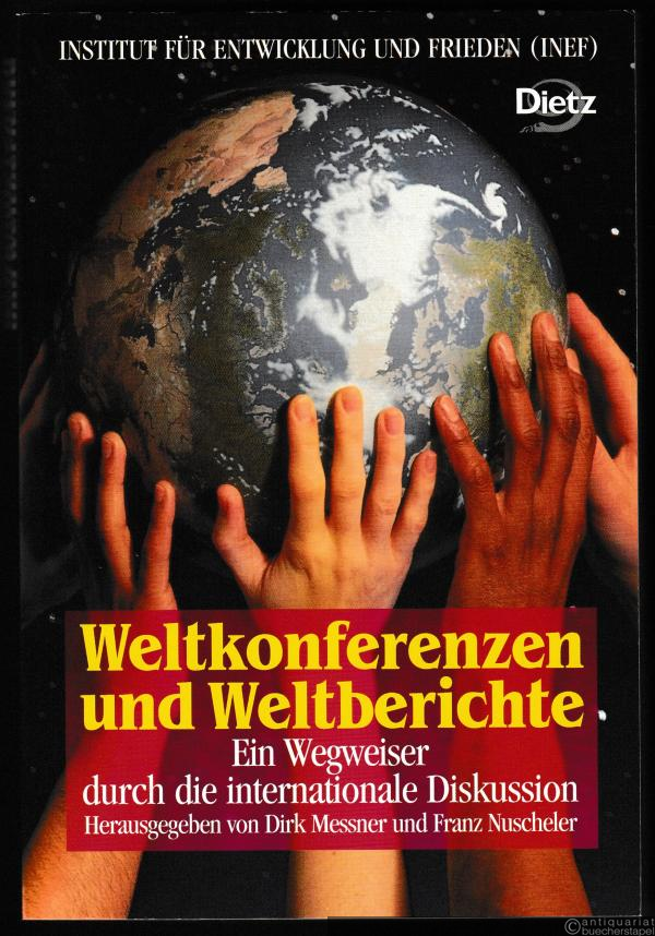  - Weltkonferenzen und Weltberichte. Ein Wegweiser durch die internationale Diskussion.