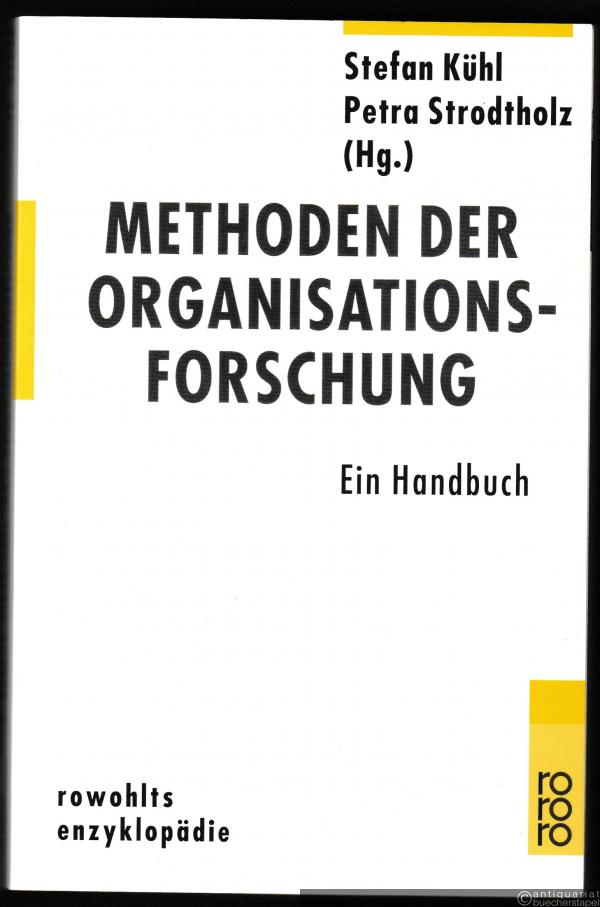  - Methoden der Organisationsforschung. Ein Handbuch (= Rowohlts Enzyklopädie, 55647).