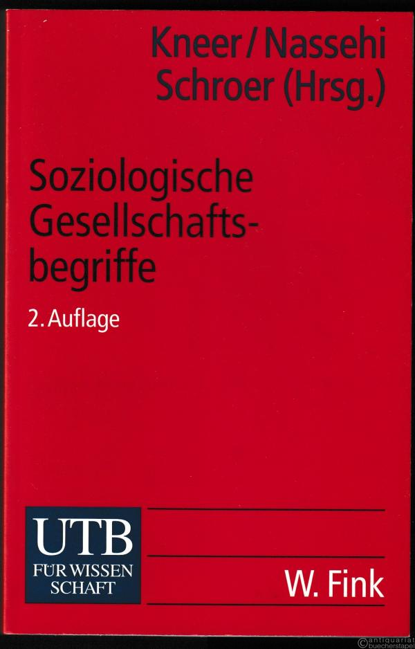  - Soziologische Gesellschaftsbegriffe. Konzepte moderner Zeitdiagnosen.
