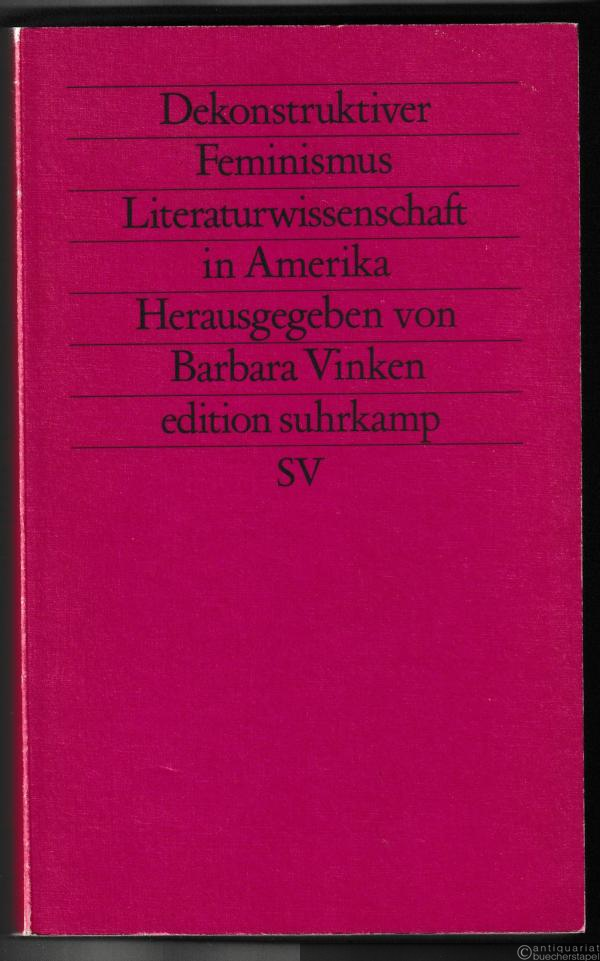  - Dekonstruktiver Feminismus. Literaturwissenschaft in Amerika (= edition suhrkamp).