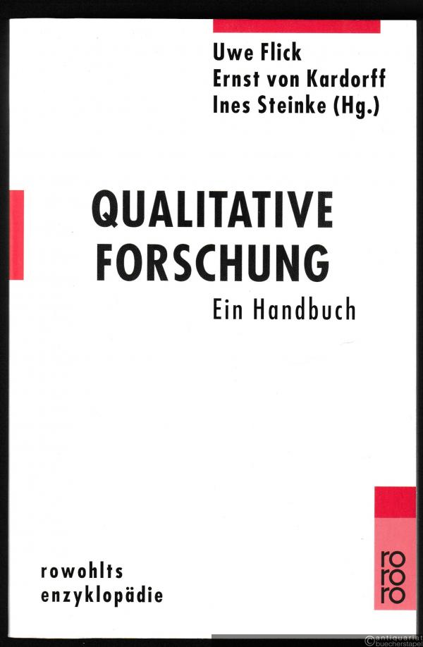  - Qualitative Forschung. Ein Handbuch (= Rowohlts Enzyklopädie).