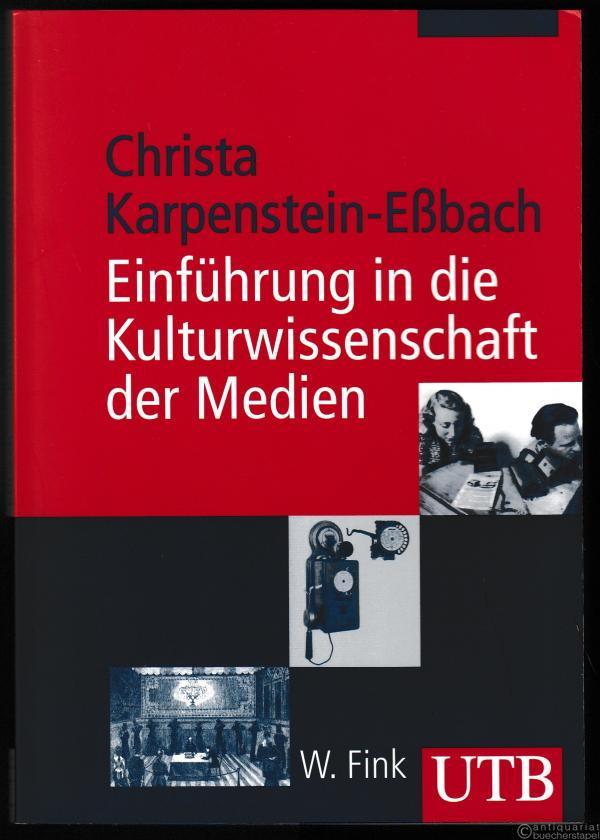  - Einführung in die Kulturwissenschaft der Medien (= UTB, 2489).