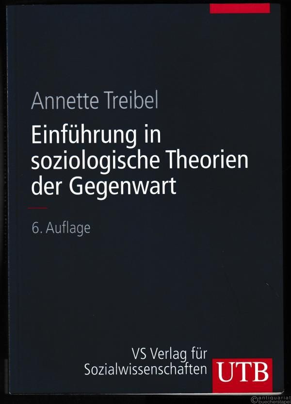  - Einführung in soziologische Theorien der Gegenwart (= Einführungskurs Soziologie, 3).