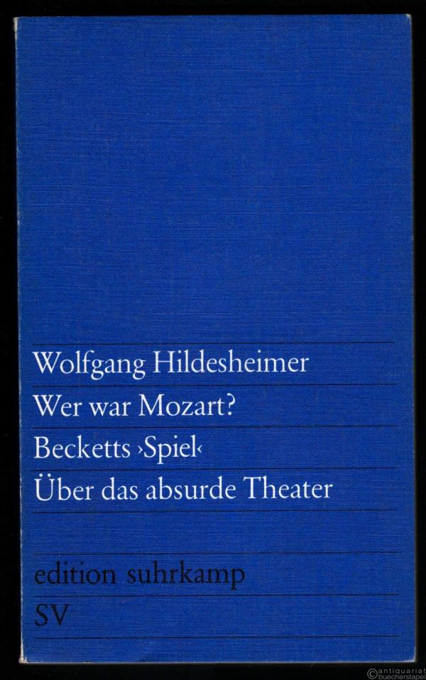  - Wer war Mozart? Becketts Spiel. Über das absurde Theater (= Edition Suhrkamp 190).