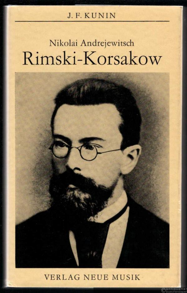  - Nikolai Andrejewitsch Rimski-Korsakow (= Reihe Meister der russischen und sowjetischen Musik).