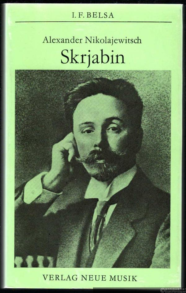  - Alexander Nikolajewitsch Skrjabin (= Reihe Meister der russischen und sowjetischen Musik).