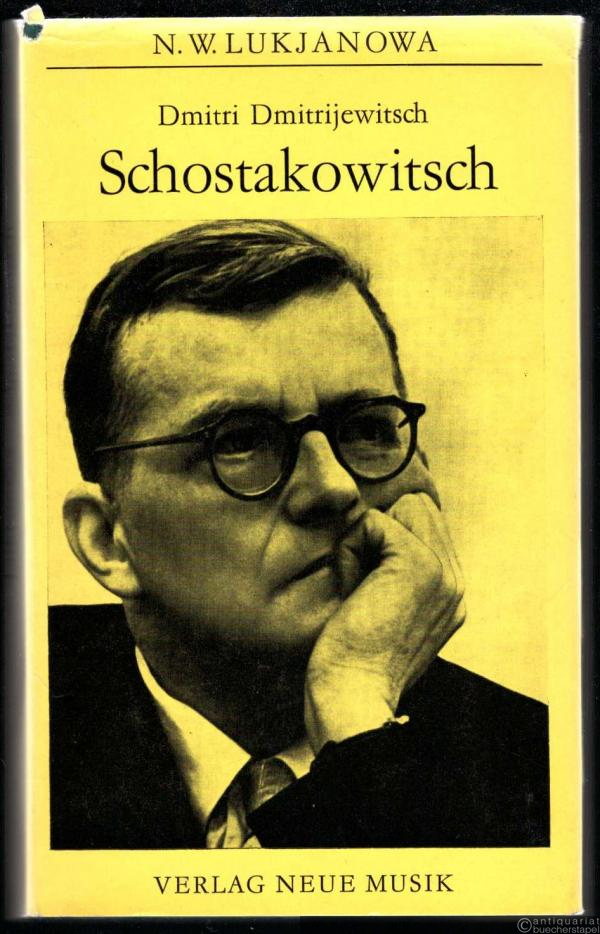  - Dmitri Dmitrijewitsch Schostakowitsch (= Reihe Meister der russischen und sowjetischen Musik).