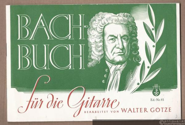  - Bachbuch für die Gitarre (= Ed. Nr. 61 / PMV 82).