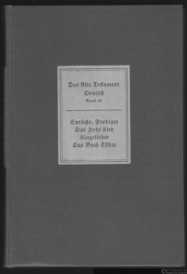  - Sprüche, Prediger. Das Hohe Lied, Klagelieder. Das Buch Esther (= Das Alte Testament Deutsch. Neues Göttinger Bibelwerk, Teilband 16).