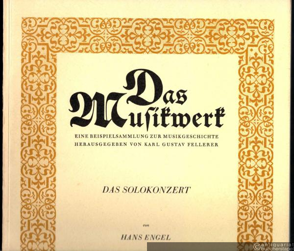 - Das Solokonzert (= Das Musikwerk. Eine Beispielsammlung zur Musikgeschichte hrsg. von Karl Gustav Fellerer, Heft 25).