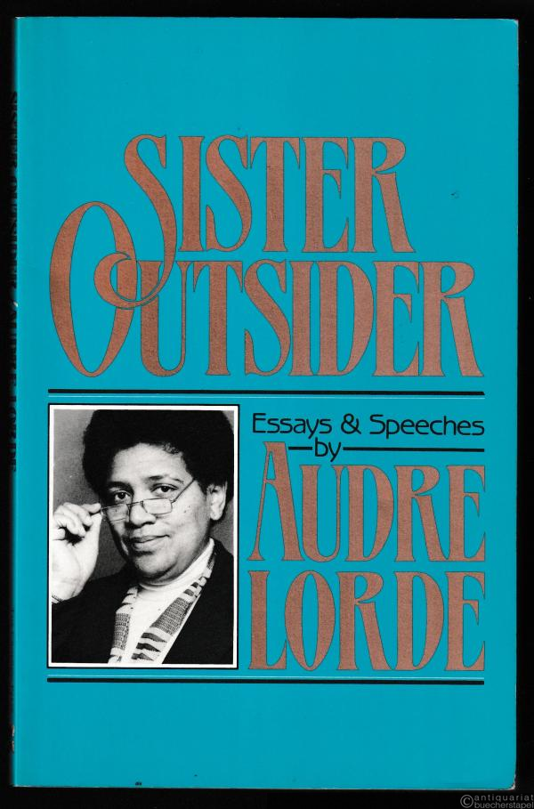  - Sister Outsider. Essays & Speeches (= The Crossing Press Feminist Series).