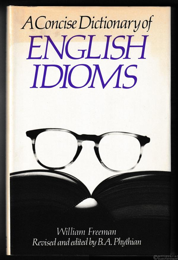 - A Concise Dictionary of English Idioms.