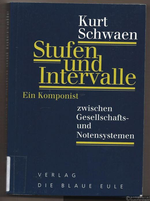  - Stufen und Intervalle. Ein Komponist zwischen Gesellschafts- und Notensystemen.