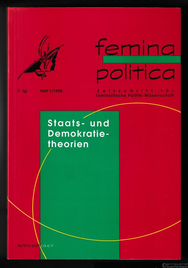  - Staats- und Demokratietheorien (= Zeitschrift für feministische Politik-Wissenschaft, 7. Jg. Heft 1)..