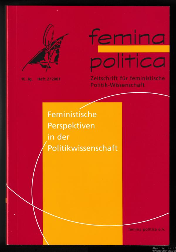  - Feministische Perspektiven in der Politikwissenschaft (=Zeitschrift für feministische Politik-Wissenschaft, 10 Jg. Heft 2).