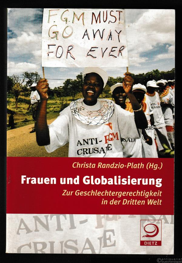 - Frauen und Globalisierung. Zur Geschlechtergerechtigkeit in der Dritten Welt.