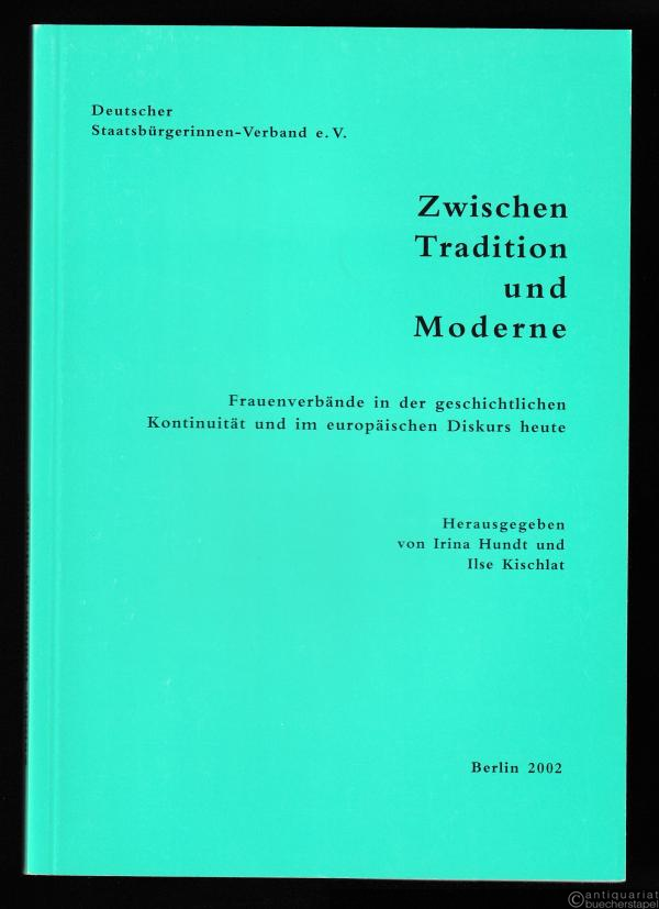  - Zwischen Tradition und Moderne. Frauenverbände in der geschichtlichen Kontinuität und im europäischen Diskurs heute.