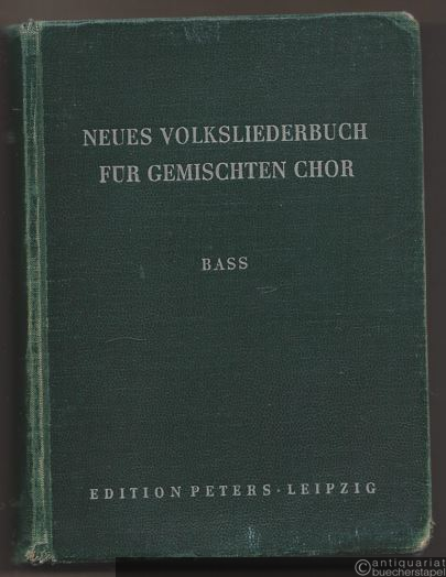  - Neues Volksliederbuch für gemischten Chor (= Edition Peters, Nr. 4675d). Bass.
