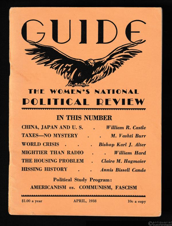  - The Women's National Political Review. Political Study Program: Americanism vs. Communism, Fascism (= Guide, Vol. 12, No. 7, April 1938).