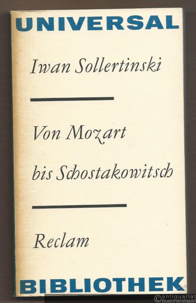  - Von Mozart bis Schostakowitsch. Essays, Kritiken, Aufzeichnungen (= Reclams Universal-Bibliothek 797).