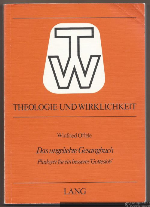  - Das ungeliebte Gesangbuch. Plädoyer für ein besseres "Gotteslob" (= Theologie und Wirklichkeit. Beiträge aus den Fachbereichen Religionswissenschaften, Band 10).
