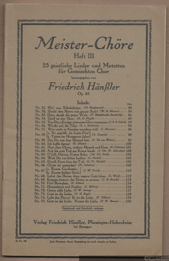  - Meister-Chöre. 25 geistliche Lieder und Motetten für Gemischten Chor, herausgegeben von Friedrich Hänßler, Op. 83. Heft III.